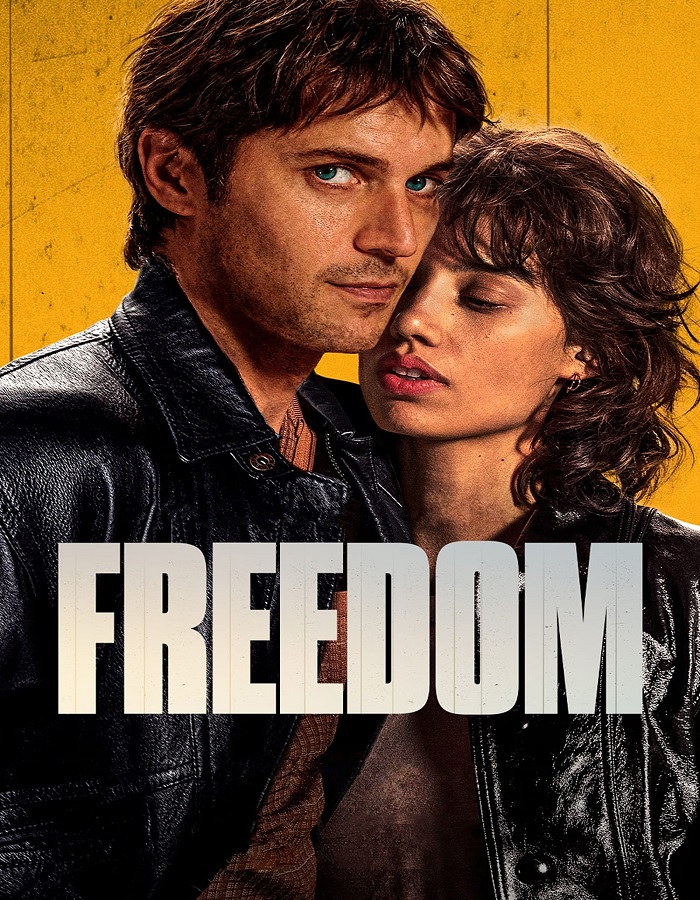 Freedom (Libre) (2024) จอมโจรใจเสรี