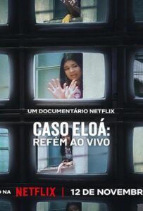 Eloá the Hostage Live on TV (2025) คดีเอโลอา ไลฟ์สดเหตุจับตัวประกัน